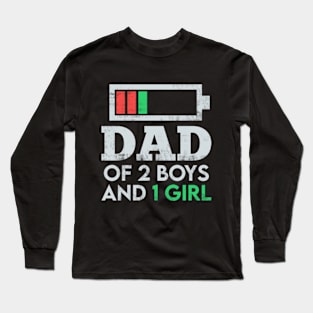 Dad of 2 Boys & 1 girl Funny Humor Gift from Daughters Long Sleeve T-Shirt